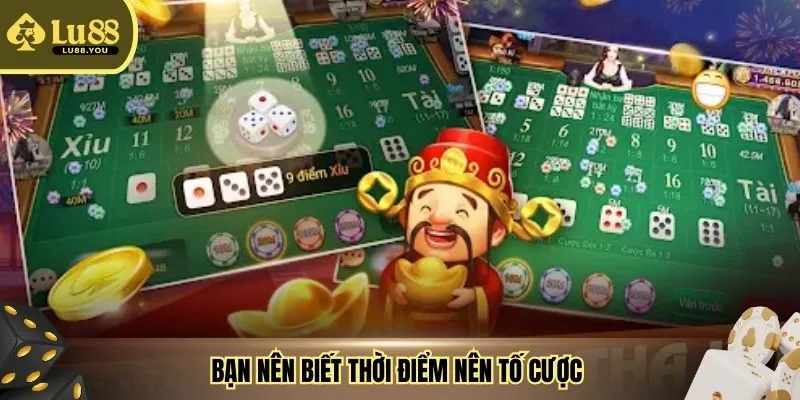 Bạn nên biết thời điểm nên tố cược